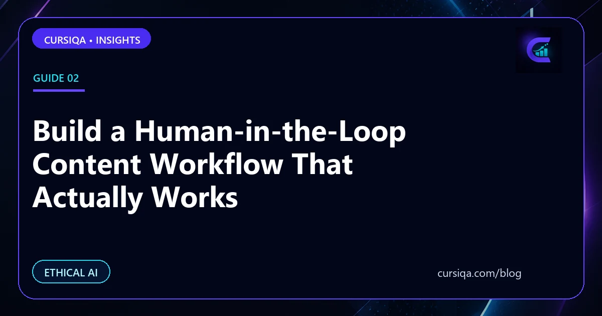 Build a Human-in-the-Loop Content Workflow That Actually Works