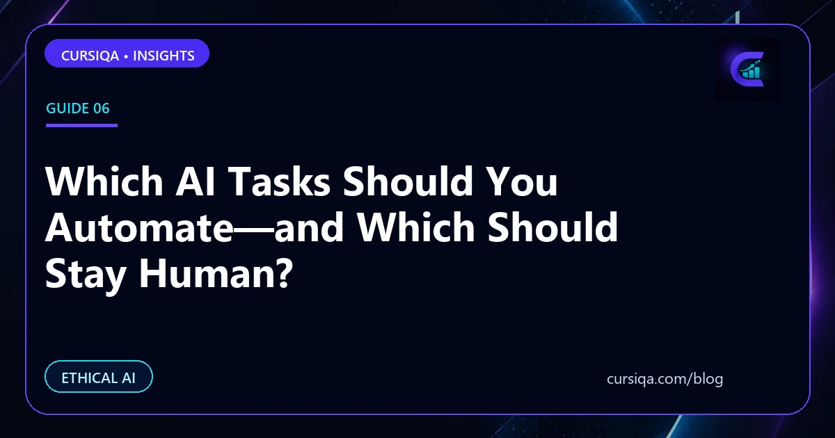 Which AI Tasks Should You Automate—and Which Should Stay Human?