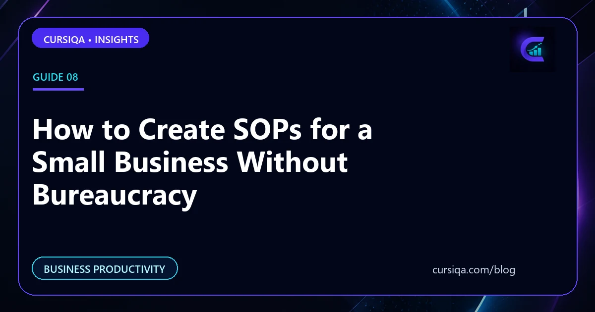 How to Create SOPs for a Small Business Without Bureaucracy