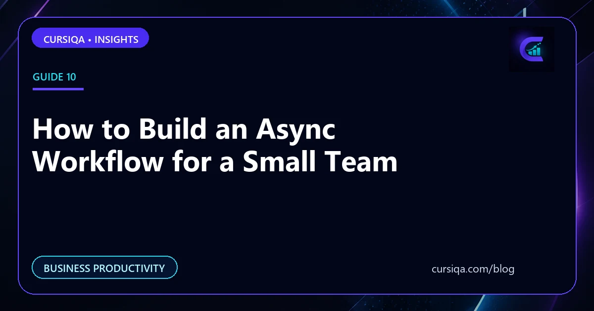 How to Build an Async Workflow for a Small Team
