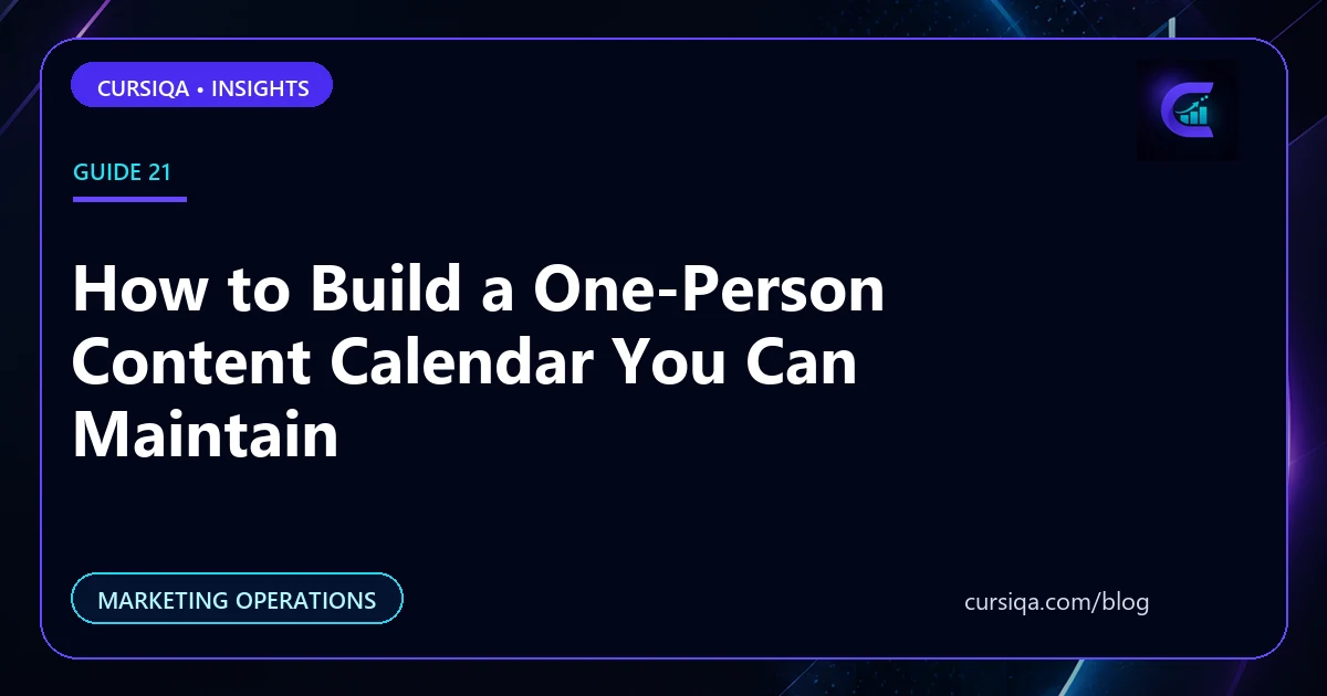 How to Build a One-Person Content Calendar You Can Maintain