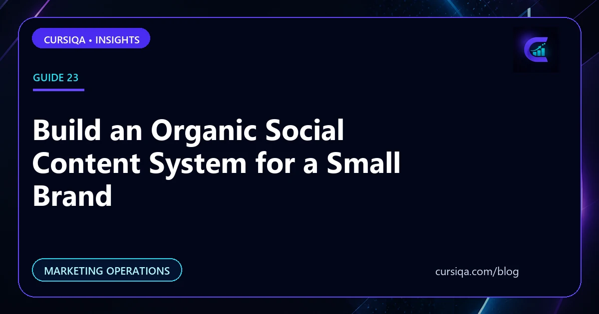 Build an Organic Social Content System for a Small Brand